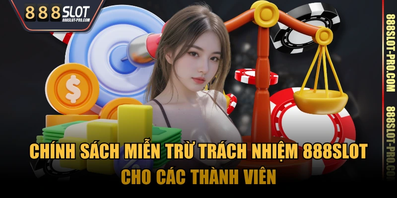 Chính sách miễn trừ trách nhiệm 888SLOT cho các thành viên