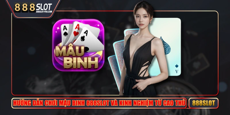 Mậu Binh 888SLOT