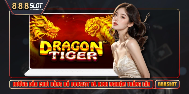 Rồng Hổ 888SLOT