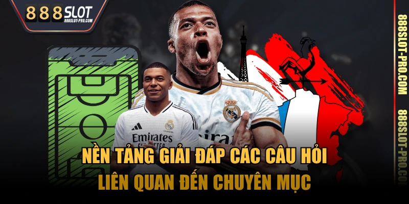 Nền tảng giải đáp các câu hỏi liên quan đến chuyên mục