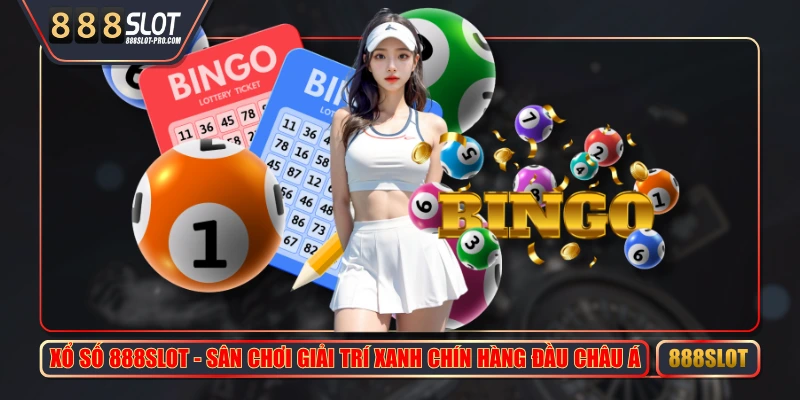 Xổ Số 888SLOT - Sân Chơi Giải Trí Xanh Chín Hàng Đầu Châu Á